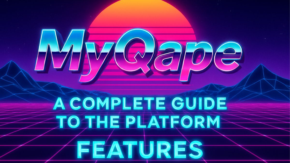 MyQape: A Complete Guide to the Platform, Features.